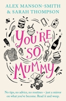 You're So Mummy 1405922095 Book Cover