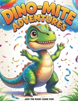 DINO-MITE ADVENTURES B0DVLJZP5X Book Cover