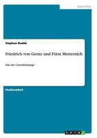 Friedrich von Gentz und F�rst Metternich: Duo der Unterdr�ckung? 3656265844 Book Cover