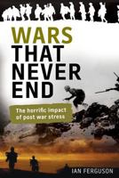 Wars That Never End: His Book Examines the Effects of Combat Stress on the Family Lives of Past and Present War Veterans. 192217582X Book Cover