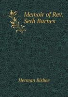 Memoir of REV. Seth Barnes 5518849885 Book Cover
