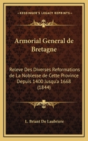 Armorial General de Bretagne - Primary Source Edition 1179240146 Book Cover