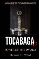 TOCABAGA 10: POWER OF THE SWORD 0692436367 Book Cover