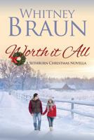 Worth It All : A Sethburn Christmas Novella 1545469288 Book Cover