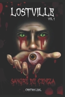 LOSTVILLE VOL.1: SANGRE DE CENIZA (Spanish Edition) 9585476703 Book Cover