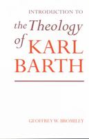 An Introduction to the Theology of Karl Barth 0802818048 Book Cover