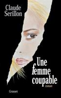 Une Femme Coupable: Roman 2246581818 Book Cover