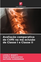 Avaliação comparativa do CVMI na má oclusão de Classe I e Classe II (Portuguese Edition) 6209705588 Book Cover