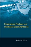 Dimensional Analysis And Intelligent Experimentation 9812708197 Book Cover