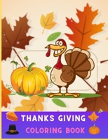 Thanksgiving coloring book: Relaxation of Fun and Easy Thanksgiving Coloring Pages for Kids, Toddlers, boys & girls and adults B08NDT3HX3 Book Cover