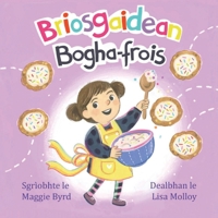 Briosgaidean Bogha Frois (Scots Gaelic Edition) 1068354720 Book Cover