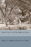 Capitol Park's Civil War Memorial Grove 1451575009 Book Cover
