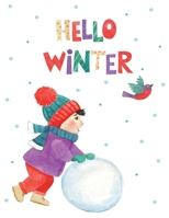 hello winter: A Fun Seasonal /Holiday Coloring Book for Kids, Perfect Winter Holiday Gift for Kids ,Toddler, Preschool B08P2C6BVP Book Cover