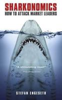 Sharkonomics: How to Attack Market Leaders 9814346349 Book Cover