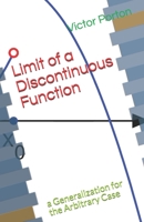 Limit of a Discontinuous Function: a Generalization for the Arbitrary Case 1705604161 Book Cover