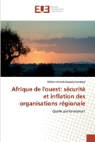 Afrique de l'ouest: sécurité et inflation des organisations régionale: Quelle performance? 6138442717 Book Cover