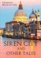 Siren City and Other Tales 0244168296 Book Cover