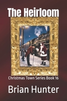 The Heirloom: Christmas Town Series Book 16 B0H2H6XD57 Book Cover