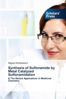 Synthesis of Sulfonamide by Metal Catalyzed Sulfonamidation 6206771067 Book Cover
