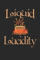Liquid Lucidity: Funny 2 Year Undated Weekly Planner For Coffee Lovers 1696086175 Book Cover