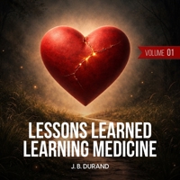 Lessons Learned Learning Medicine 1966968795 Book Cover
