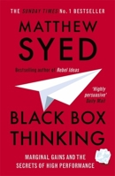 Black Box Thinking: The Surprising Truth About Success 1473613787 Book Cover