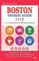 Boston Tourist Guide 2019: Most Recommended Shops, Restaurants, Entertainment and Nightlife for Travelers in Boston (City Tourist Guide 2019) 1722905077 Book Cover