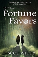 Of Whom Fortune Favors 1684863384 Book Cover