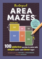 The Original Area Mazes: 100 Addictive Puzzles to Solve with Simple Math—and Clever Logic! 1615194215 Book Cover