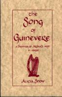 The Song of Guinevere: A Defense of Arthur's Wife 0966064364 Book Cover