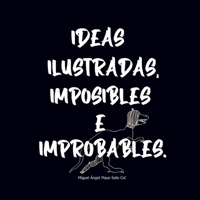 Ideas Ilustradas e Imposibles o Improbables 1 8413262526 Book Cover
