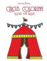 Circus Coloring Books for Adults 1523384719 Book Cover