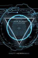 Cyber Planet: Dual Creators 1524535745 Book Cover