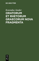 Oratorum et Rhetorum Graecorum Nova Fragmenta 3112677196 Book Cover
