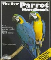he New Parrot Handbook (New Pet Handbooks) 0812037294 Book Cover