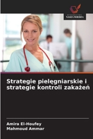 Strategie pielegniarskie i strategie kontroli zakazen (Polish Edition) 6209843972 Book Cover