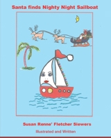 Santa finds Nighty Night Sailboat 1475085990 Book Cover