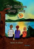 The Chicken Coop Gang 1456855166 Book Cover