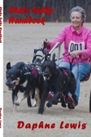 Chalo Sulky Handbook - Train Your Dog to Love to pull a Sulky 1257909509 Book Cover