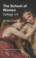 The Dialogues of Luisa Sigea: Or; Sotadical Satire on the Arcana of Love and Venus 1535162856 Book Cover