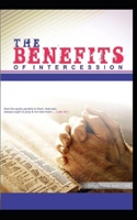The Benefits of Intercession 1700215116 Book Cover