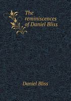 The Reminiscences of Daniel Bliss (Classic Reprint) 1104691809 Book Cover