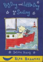Big Dog and Little Dog Go Sailing 0749728094 Book Cover