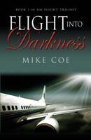 Flight Into Darkness 0615562116 Book Cover