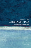Monasticism: A Very Short Introduction 0198717644 Book Cover
