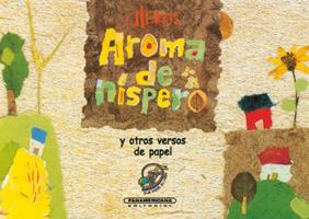 Aroma de Nispero y Otros Versos de Papel 9583005673 Book Cover