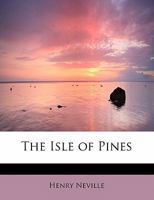 The Isle of Pines: And, An Essay in Bibliography by Worthington Chauncey Ford 143751569X Book Cover