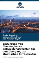 Einführung von übertragbaren Entwicklungsrechten für den Übergang zur städtischen Infrastruktur (German Edition) 6208409217 Book Cover
