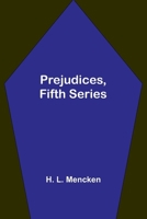 Prejudices, fifth series 9361475886 Book Cover