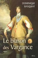 LE BLASON DES VARGANCE 282460557X Book Cover